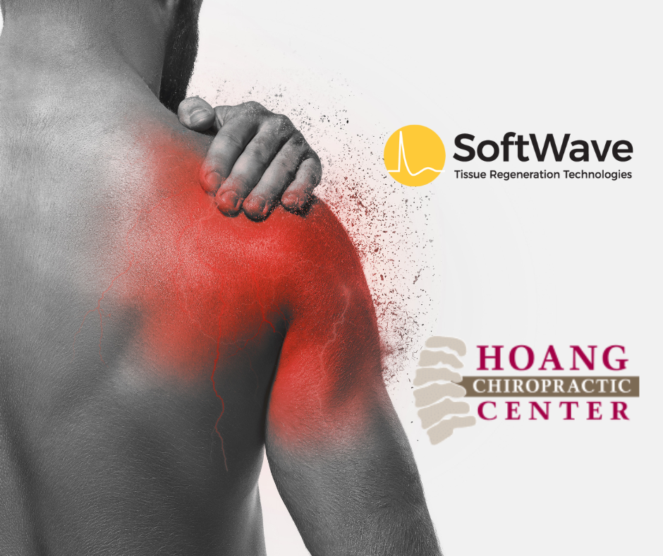 Advanced Shoulder Pain Relief with SoftWave Tissue Regeneration Technology at Hoang Chiropractic Center